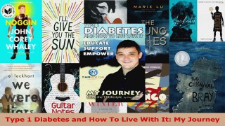 Read  Type 1 Diabetes and How To Live With It My Journey Ebook Free