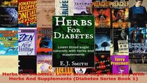 Download  Herbs For Diabetes Lower Blood Sugar Naturally With Herbs And Supplements Diabetes EBooks Online