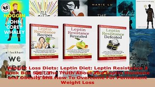 Read  Weight Loss Diets Leptin Diet Leptin Resistance 3 Book Box Set  The Truth About The EBooks Online