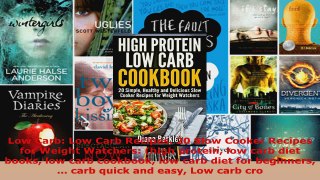 Read  Low Carb Low Carb Recipes 20 Slow Cooker Recipes for Weight Watchers high protein low Ebook Free
