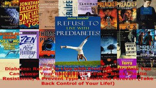 Download  Diabetes Refuse to Live with Prediabetes How You Can Lower Your Blood Sugar Levels Ebook Free