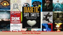 Read  Diabetic Safe Sweets Delicious Diabetic Treats with Low to No Sugar EBooks Online
