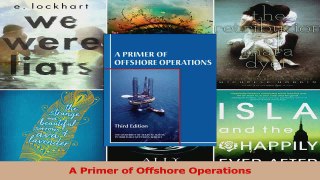 Download  A Primer of Offshore Operations Ebook Free