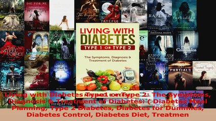 Download  Living with Diabetes Type1 or Type 2 The Symptoms Diagnosis  Treatment of Diabetes  PDF Online