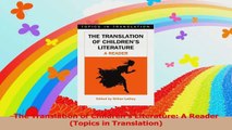 The Translation of Childrens Literature A Reader Topics in Translation Download