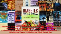 Read  Diabetes Diet Plan The Ultimate Diabetic Diet How To Lose Weight Prevent And Cure Type 2 PDF Free
