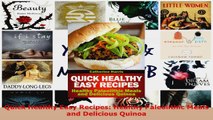Read  Quick Healthy Easy Recipes Healthy Paleolithic Meals and Delicious Quinoa EBooks Online