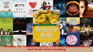 Download  Recipes for Health Healthy Life with Comfort Foods and Grain Free Cooking PDF Online