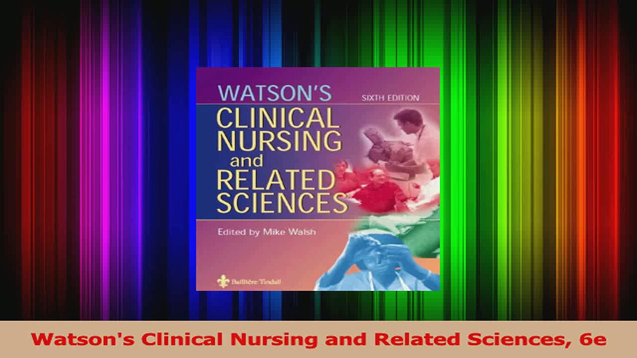 Watsons Clinical Nursing and Related Sciences 6e PDF