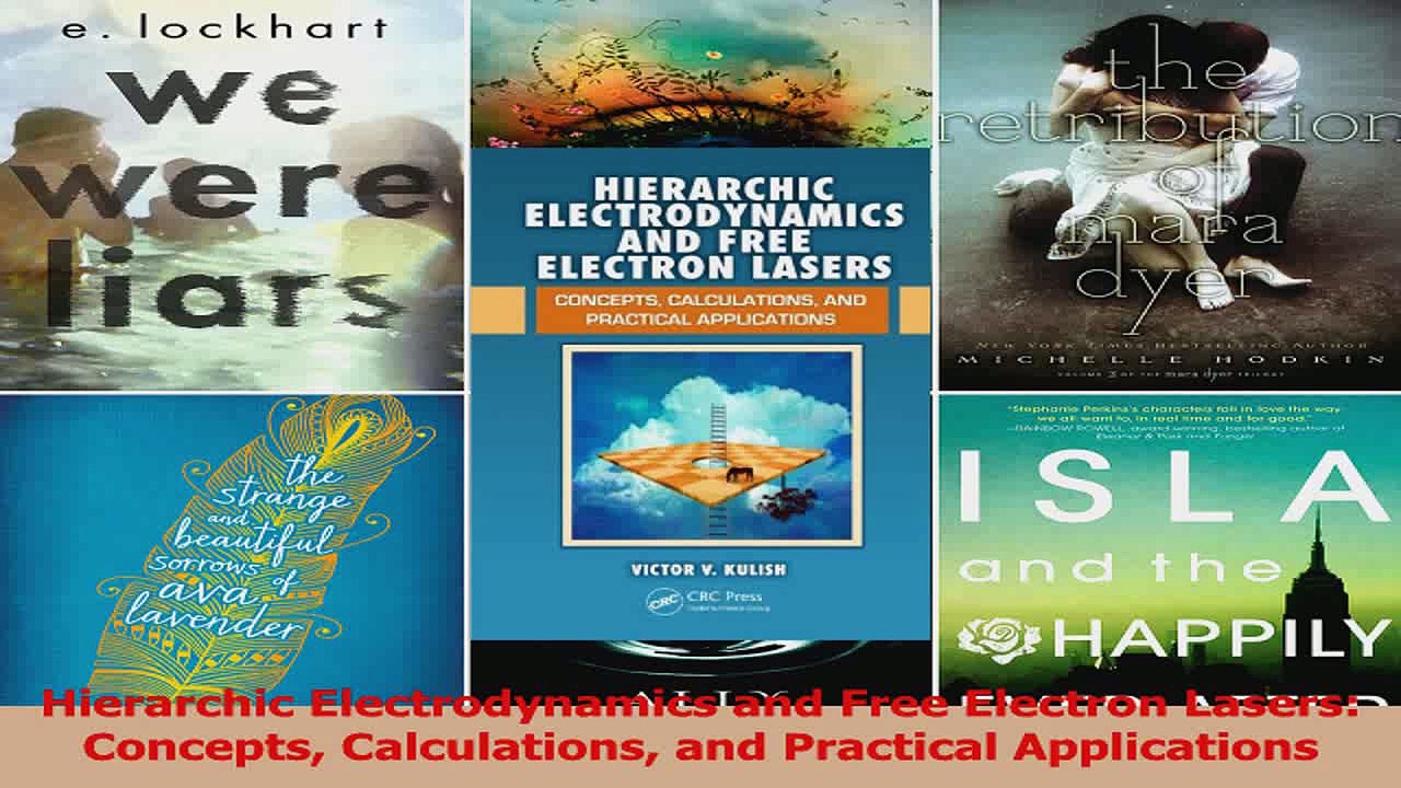 PDF Download  Hierarchic Electrodynamics and Free Electron Lasers Concepts Calculations and Practical Read Full Ebook