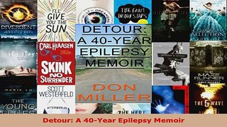 Read  Detour A 40Year Epilepsy Memoir EBooks Online