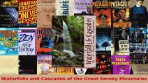 Read  Waterfalls and Cascades of the Great Smoky Mountains Ebook Free