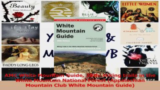 Read  AMC White Mountain Guide 28th Hiking trails in the White Mountain National Forest Ebook Online