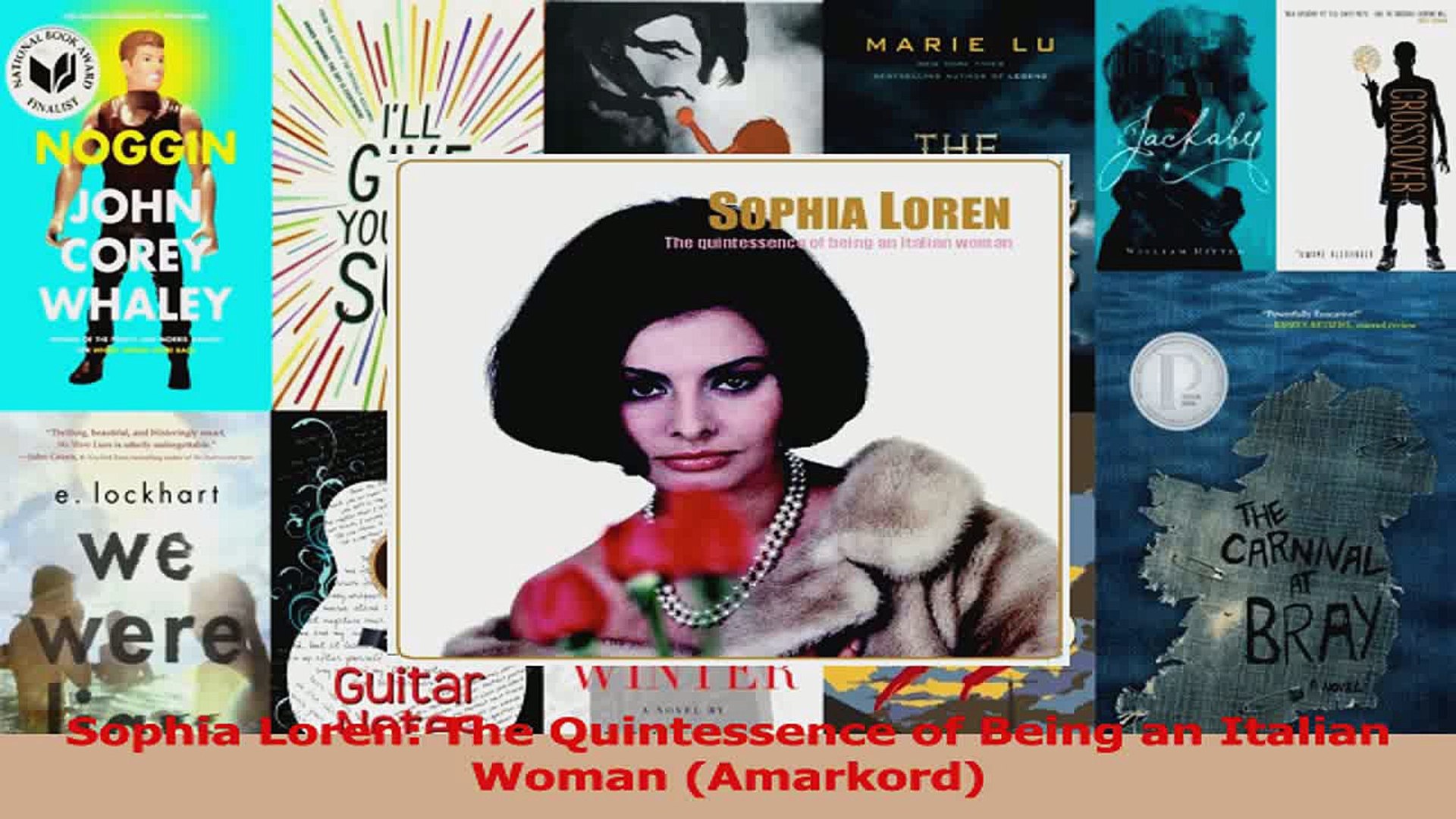 Pdf Download Sophia Loren The Quintessence Of Being An Italian Woman Amarkord Pdf Online Video Dailymotion