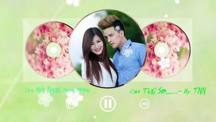 Yêu Một Người Mộng Mơ - Cao Thái Sơn [MV Lyrics]