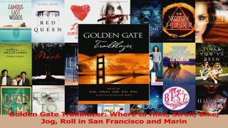 Read  Golden Gate Trailblazer Where to Hike Stroll Bike Jog Roll in San Francisco and Marin Ebook Free