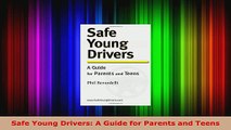 Read  Safe Young Drivers A Guide for Parents and Teens Ebook Free