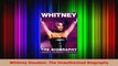 PDF Download  Whitney Houston The Unauthorized Biography Read Online