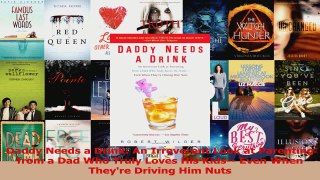 Daddy Needs a Drink An Irreverent Look at Parenting from a Dad Who Truly Loves His Kids Download