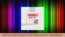 Read  Barrons SAT Subject Test Math Level 1 5th Edition EBooks Online