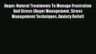 Anger: Natural Treatments To Manage Frustration And Stress (Anger Management Stress Management