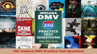 Read  250 Indiana DMV Practice Test Questions EBooks Online