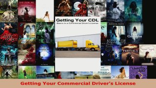 Download  Getting Your Commercial Drivers License Ebook Free