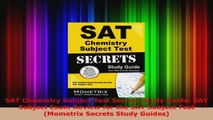 Read  SAT Chemistry Subject Test Secrets Study Guide SAT Subject Exam Review for the SAT Ebook Free