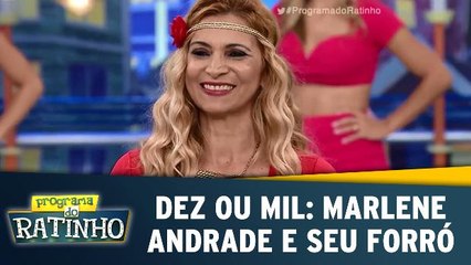 Dez Ou Mil: Marlene Andrade e seu forró