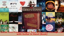 Read  Guitar One Presents Open Ears A Journey Through Life with Guitar in Hand Book EBooks Online