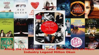 Read  Along the Cherry Lane Tales from the Life of Music Industry Legend Milton Okun EBooks Online