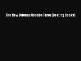 The New Orleans Voodoo Tarot (Destiny Books) PDF Download