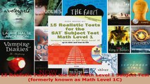 Read  15 Realistic Tests for the SAT Math Level 1 Subject Test formerly known as Math Level 1C PDF Online