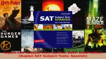 Read  Kaplan SAT Subject Test Spanish 20072008 Edition Kaplan SAT Subject Tests Spanish EBooks Online