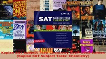 Read  Kaplan SAT Subject Test Chemistry 20072008 Edition Kaplan SAT Subject Tests Chemistry EBooks Online