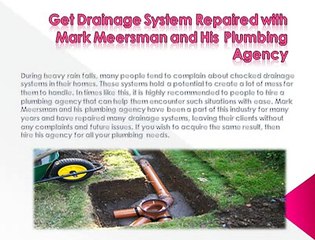 Sewage Repair Services are expertly performed by Mark Meersman