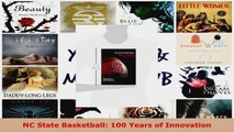 Read  NC State Basketball 100 Years of Innovation Ebook Free