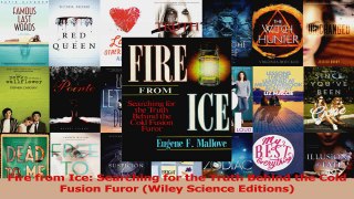 Read  Fire from Ice Searching for the Truth Behind the Cold Fusion Furor Wiley Science PDF Free