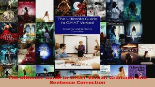 Read  The Ultimate Guide to GMAT Verbal Grammar and Sentence Correction EBooks Online