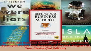 Read  Getting into Business School 100 Proven Admissions Strategies to Get You Accepted at the EBooks Online