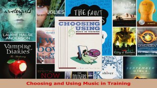 Read  Choosing and Using Music in Training EBooks Online