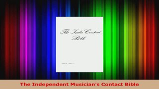 Read  The Independent Musicians Contact Bible EBooks Online