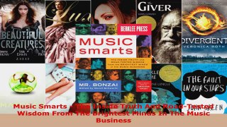 Read  Music Smarts  The Inside Truth And RoadTested Wisdom From The Brightest Minds In The EBooks Online