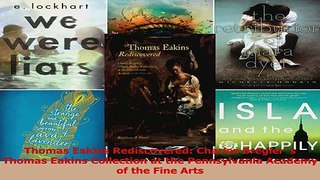 Read  Thomas Eakins Rediscovered Charles Breglers Thomas Eakins Collection at the Pennsylvania Ebook Free