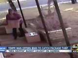 Tempe man offers $500 to catch package thief