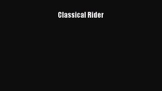 Classical Rider [Read] Full Ebook