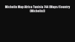 Michelin Map Africa Tunisia 744 (Maps/Country (Michelin)) [Download] Online