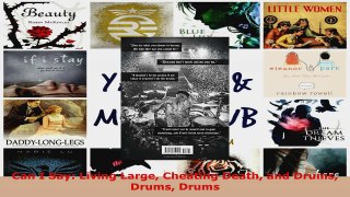 Read  Can I Say Living Large Cheating Death and Drums Drums Drums EBooks Online