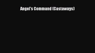 Angel's Command (Castaways) [Read] Full Ebook