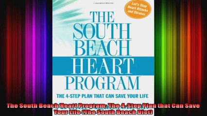 The South Beach Heart Program The 4Step Plan that Can Save Your Life The South Beach